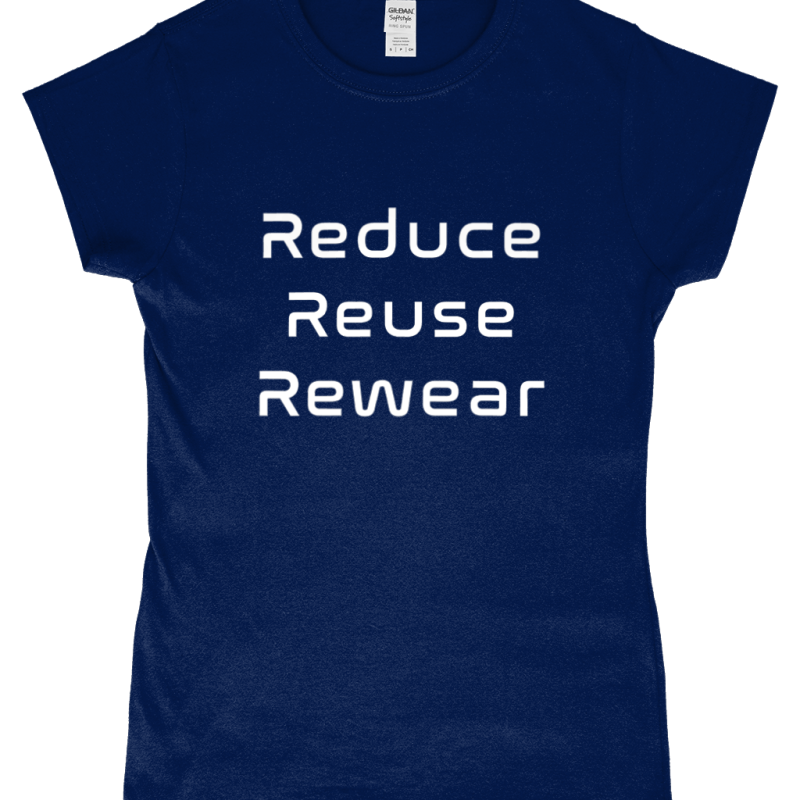 Reduce, Reuse, Rewear SoftStyle Ladies Fitted Ringspun T-Shirt